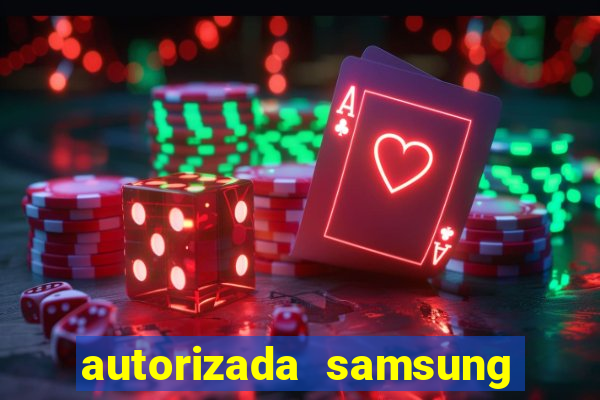 autorizada samsung santos canal 3